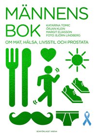 bokomslag Männens bok : om mat, hälsa, livsstil och prostata