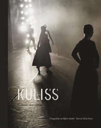 bokomslag Kuliss : berättelser inifrån baletten