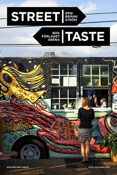 Erik Brännström, Åsa Dahlgren - Street Taste, Inbunden