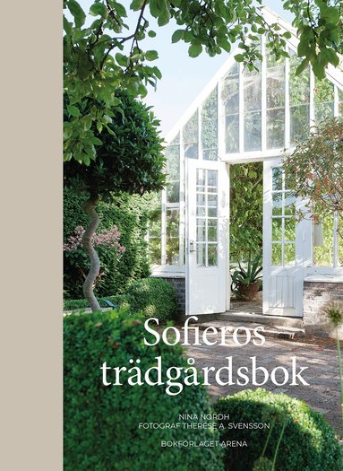 Nina Nordh - Sofieros trädgårdsbok, Inbunden