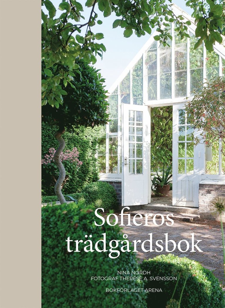 Nina Nordh - Sofieros trädgårdsbok, Inbunden