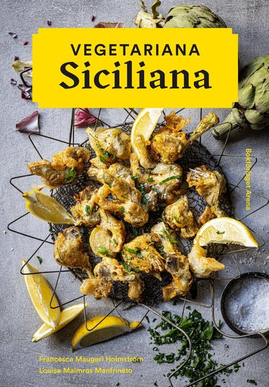 Francesca Maugeri Holmström, Louise Malmros Manfrinato - Vegetariana Siciliana, Inbunden