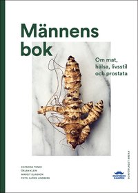 bokomslag Männens bok : om mat, hälsa, livsstil och prostata