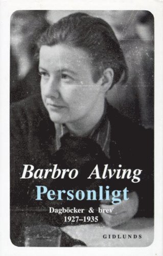 Personligt : dagböcker och brev 1927-1935