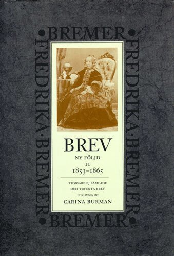 Brev : 1853-1865 : ny följd, tidigare ej samlade och tryckta brev 1