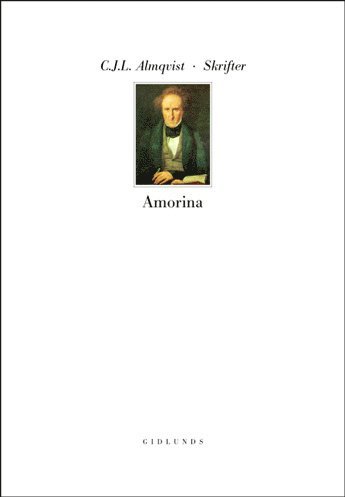 bokomslag Skrifter Amorina eller Historien om de fyra