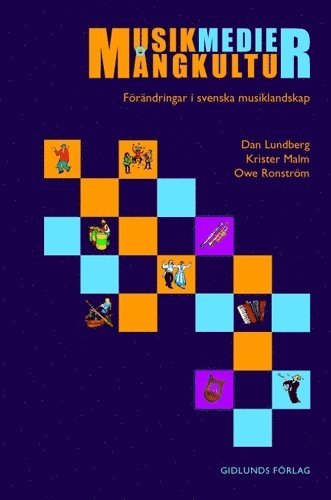 bokomslag Musik, medier, mångkultur : förändringar i svenska musiklandskap