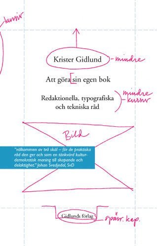 Att göra sin egen bok : redaktionella, typografiska och tekniska råd 1