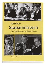 bokomslag Statsministern : från Tage Erlander till Göran Persson