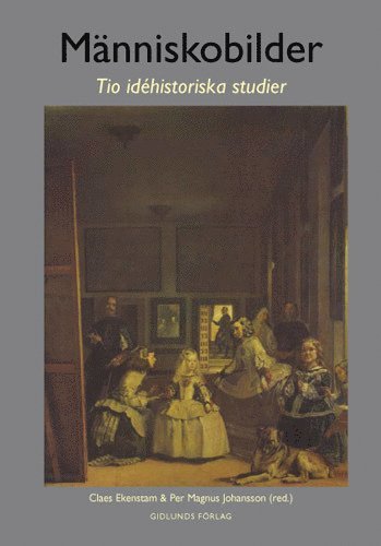 Claes Ekenstam - Människobilder : tio idéhistoriska studier, Inbunden