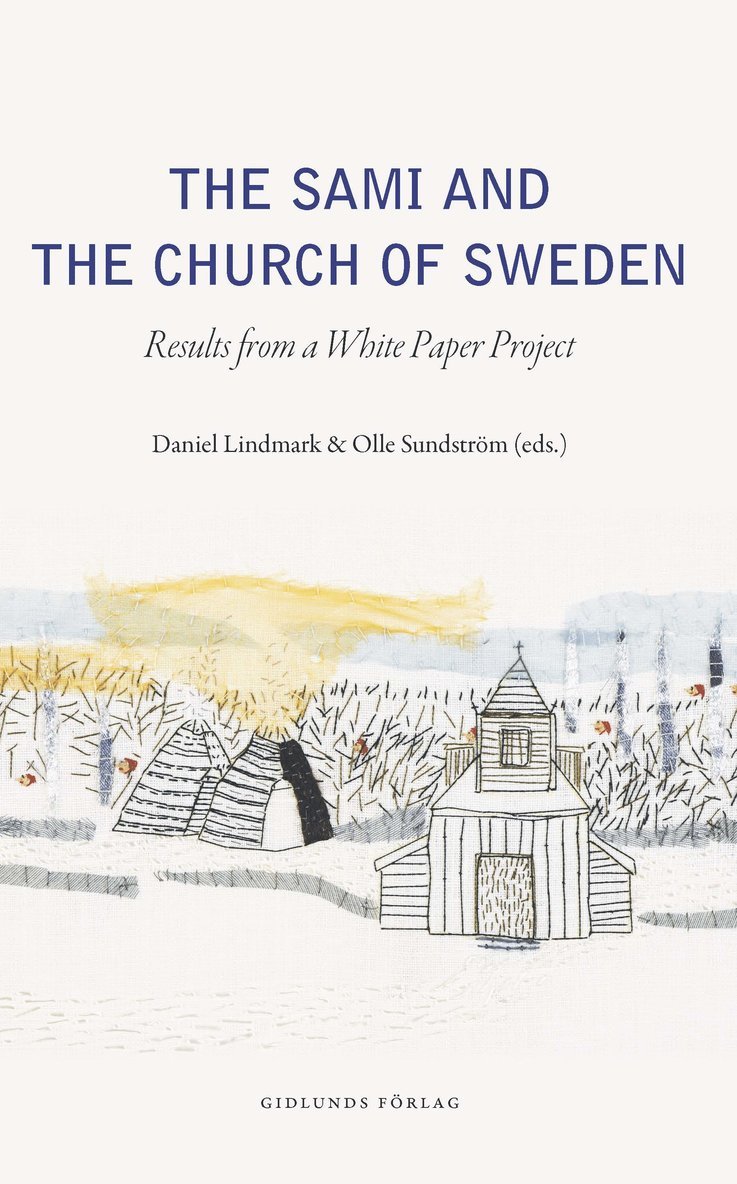 The Sami and the Church of Sweden : Results from a white paper project 1