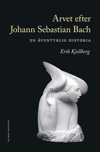 bokomslag Arvet efter Johann Sebastian Bach