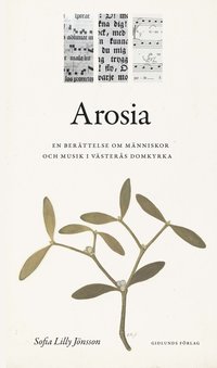 bokomslag Arosia : en berättelse om människor och musik i Västerås domkyrka