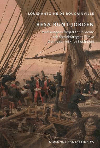 Louis-Antoine de Bougainville - Resa runt jorden med kungens fregatt La Boudeuse och förrådsfartyget L'Étoile åren 1766, 1767, 1768 och 1769, Häftad