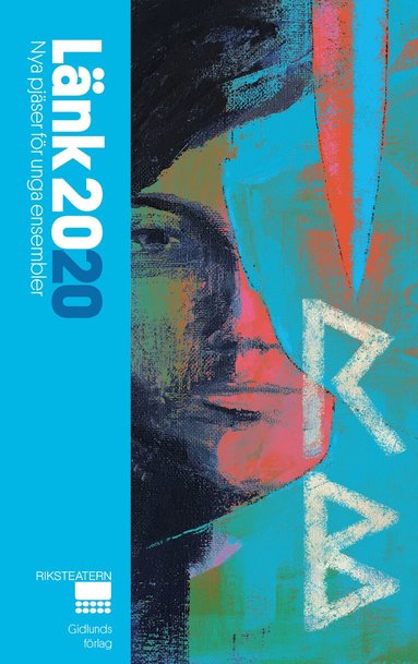 Anders Duus, Oda Fiskum, Agate Øksendal Kaupang, Felicia Ohly, Otto Sandqvist, Edward Buffalo Bromberg, Alexandra Loonin, Lidija Praizovic, Gustav Tegby - Länk 2020. Nya pjäser för unga ensembler, Häftad