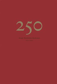 bokomslag 250 : Kungl. Musikaliska Akademien 1771-2021