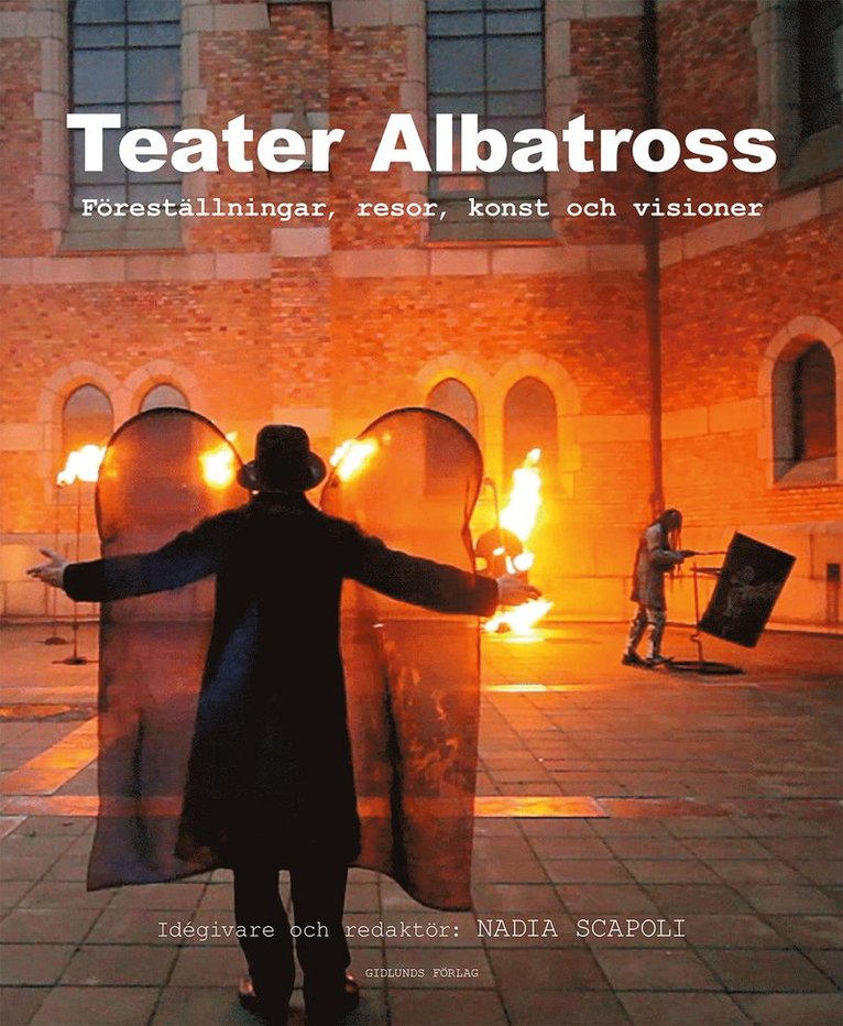 Teater Albatross : föreställningar, resor, konst och visioner 1