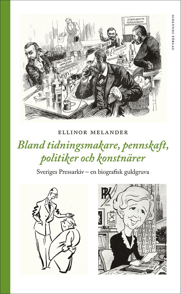 Bland tidningsmakare, pennskaft, politiker och konstnärer : Sveriges Pressarkiv - en biografisk gukdgruva 1