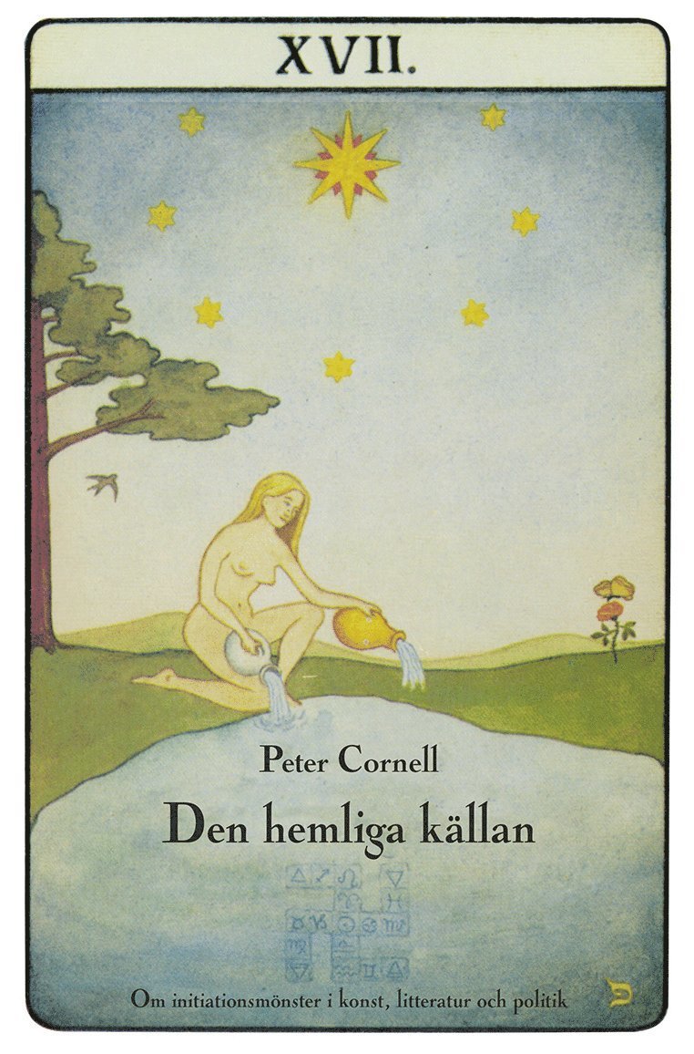 Peter Cornell - Den hemliga källan : om initiationsmönster i konst, litteratur och politik, Häftad