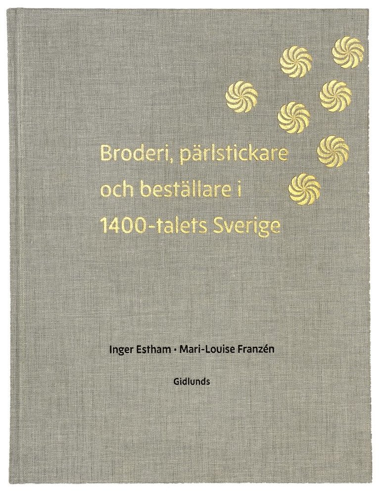 Broderi, pärlstickare och  beställare i 1400-talets Sverige 1