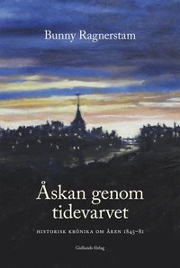 bokomslag Åskan genom tidevarvet : historisk krönika om åren 1845-81
