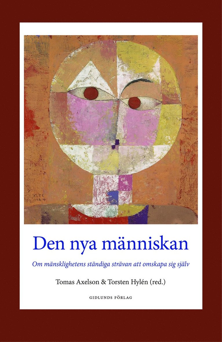 Den nya människan : om mänsklighetens ständiga strävan att omskapa sig själv, Kartonnage