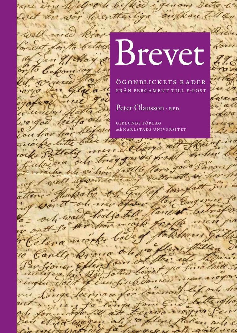 Brevet : ögonblickets rader från pergament till e-post, Inbunden