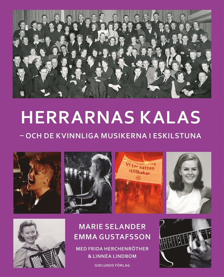 Marie Selander, Emma Gustafsson, Frida Herchenröther, Linnéa Lindbom - Herrarnas kalas : och de kvinnliga musikerna i Eskilstuna, Häftad