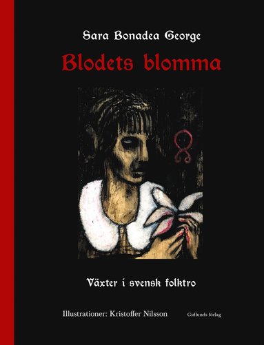 bokomslag Blodets blomma : växter i svensk folktro
