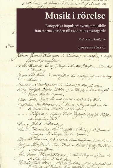 bokomslag Musik i rörelse : europeiska impulser i svenskt musikliv från stormaktstiden till 1900-talets avantgarde