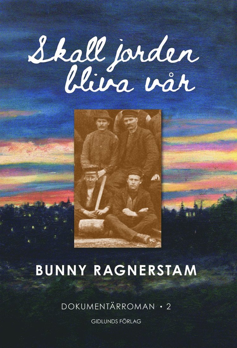 Bunny Ragnerstam - Skall jorden bliva vår, band 2, Inbunden