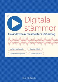 bokomslag Digitala stämmor : finlandssvensk musikkultur i förändring