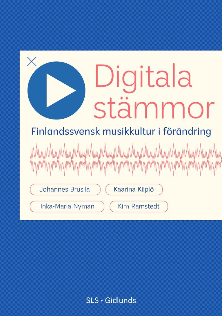 Ramstedt Kim, Inka-Maria Nyman, Kaarina Kilpiö, Johannes Brusila - Digitala stämmor : finlandssvensk musikkultur i förändring, Häftad