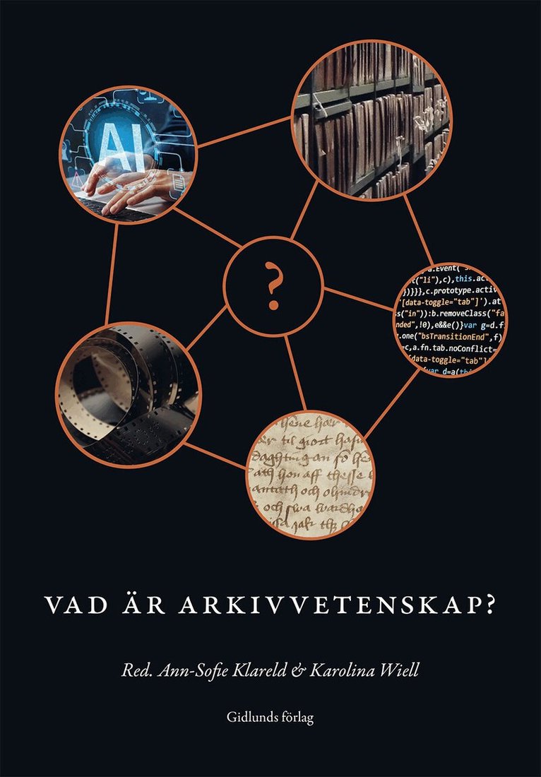 Ann-Sofie Klareld, Karolina Wiell - Vad är arkivvetenskap?, Inbunden