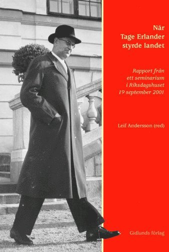 bokomslag När Tage Erlander styrde landet : rapport från ett seminarium i Riksdagshus