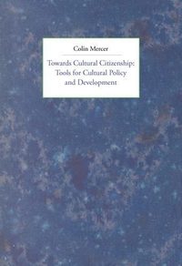 bokomslag Towards cultural citizenship : tools for cultural policy and development