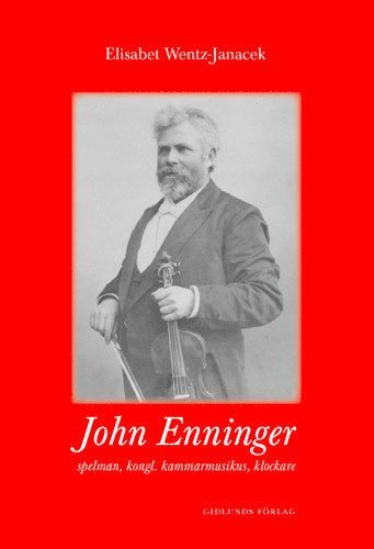 John Enninger : spelman, kongl. kammarmusikus, klockare 1