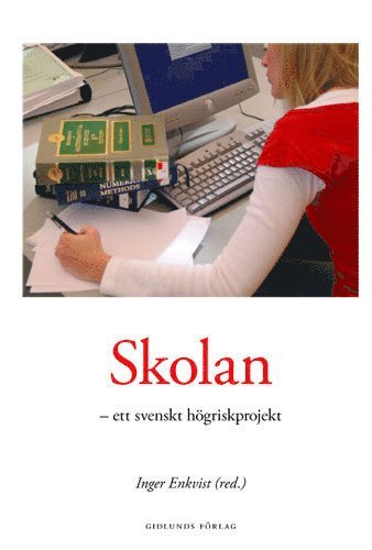 bokomslag Skolan - Ett Svenskt Högriskprojekt