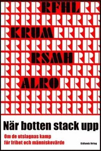 bokomslag När botten stack upp : om de utslagnas kamp för frihet och människovärde