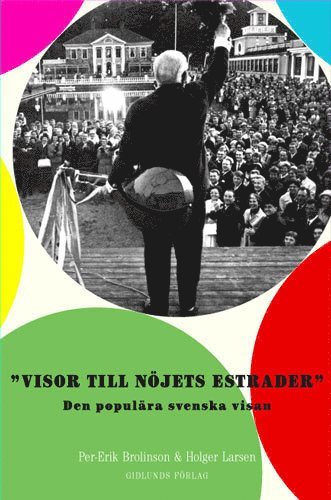 Holger Larsen - Visor till nöjets estrader : den populära svenska visan, Inbunden