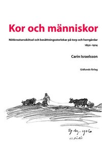 bokomslag Kor och människor : nötkreatur och besättningsstorlekar på torp och herrgår