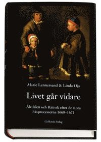 bokomslag Livet går vidare : Älvdalen och Rättvik efter de stora häxprocesserna 1668-1671