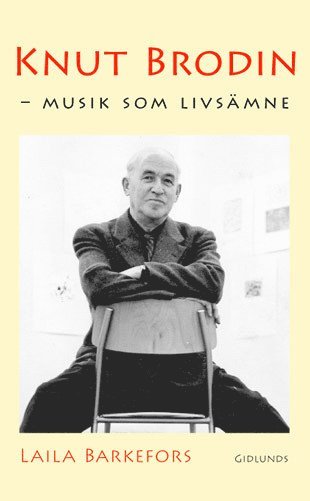Knut Brodin : musik som livsämne 1