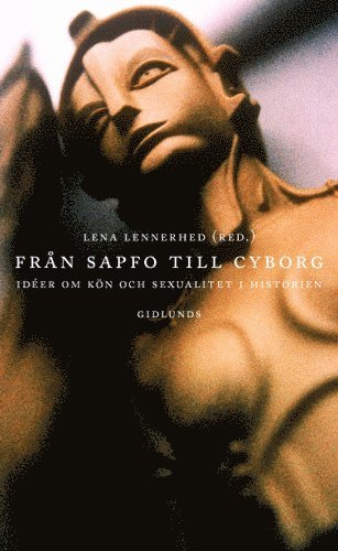 bokomslag Från Sapfo till cyborg : idéer om kön och sexualitet i historien