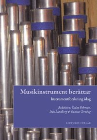 bokomslag Musikinstrument berättar : instrumentforskning idag