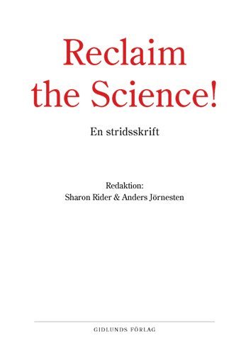Reclaim the Science! : om vetenskapens avakademisering, Häftad