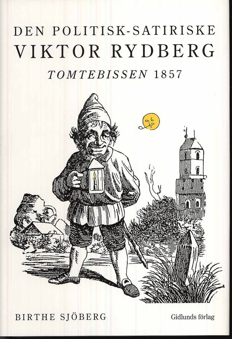 Den politisk-satiriske Viktor Rydberg : Tomtebissen 1857 1