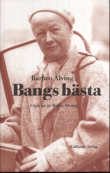 bokomslag Bangs bästa : reportage, kåserier, betraktelser