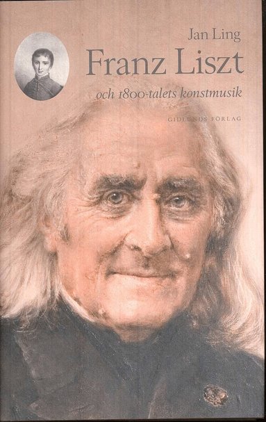Jan Ling - Franz Liszt och 1800-talets konstmusik, Inbunden