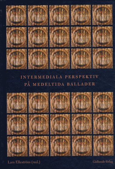 bokomslag Intermediala perspektiv på medeltida ballader